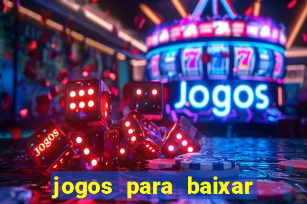 jogos para baixar que ganha dinheiro